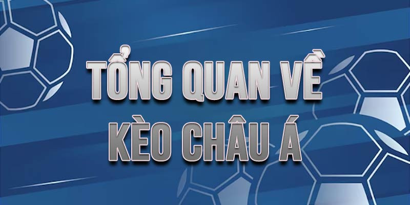 Khái niệm kèo châu á