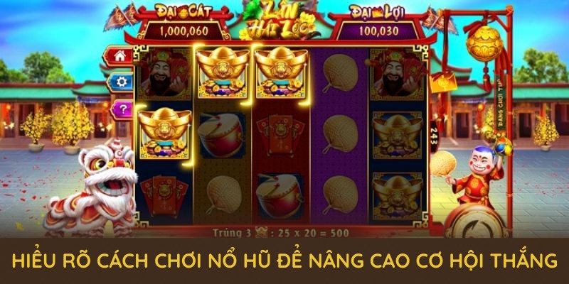 Hiểu rõ cách chơi nổ hũ để nâng cao cơ hội thắng lớn tại 789P