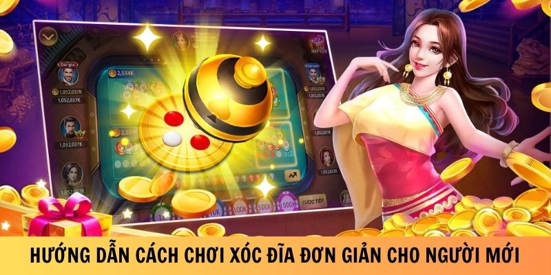 Hướng dẫn cách chơi xóc đĩa đơn giản cho người mới