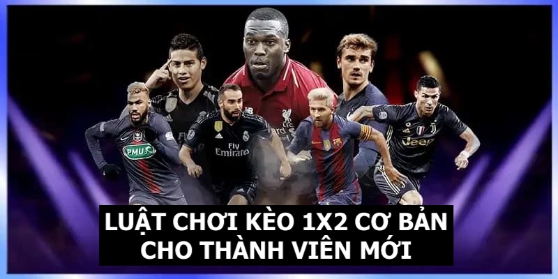 Luật chơi sơ lược về kèo 1X2 thành viên cần ghi nhớ