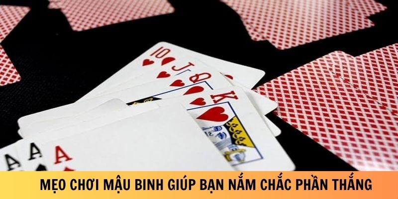 Mẹo chơi mậu binh giúp bạn nắm chắc phần thắng