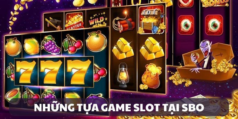 Kho game slot tại SBO