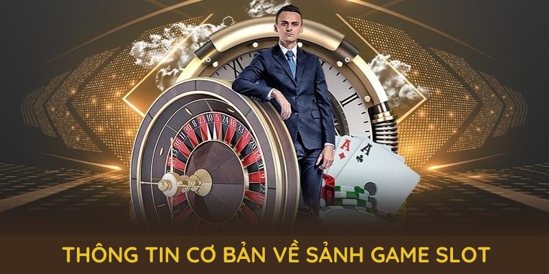 Tìm hiểu thông tin cơ bản về sảnh game slot 789P